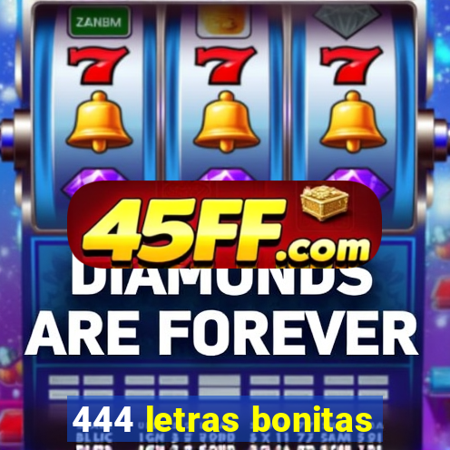 444 letras bonitas